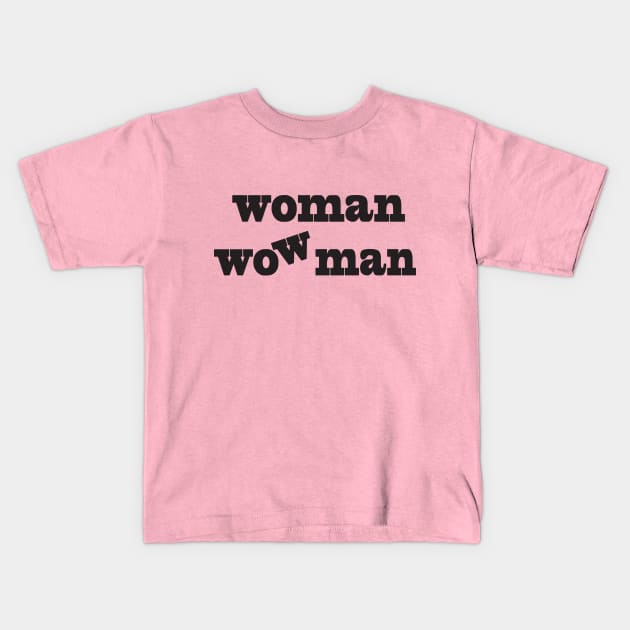 woman wow man Kids T-Shirt by elmirana